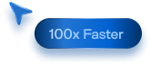 100x Faster